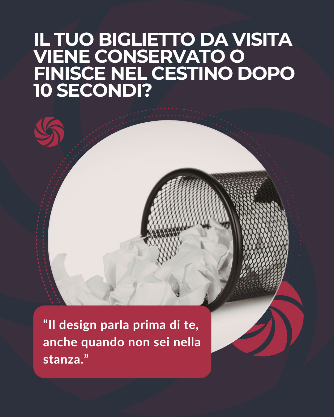 Il-tuo-biglietto-da-visita-viene-conservato-o-finisce-nel-cestino-dopo-10-secondi-rasen-studio-graphic-design-web-design-seo-agenzia-di-comunicazione-rozzano
